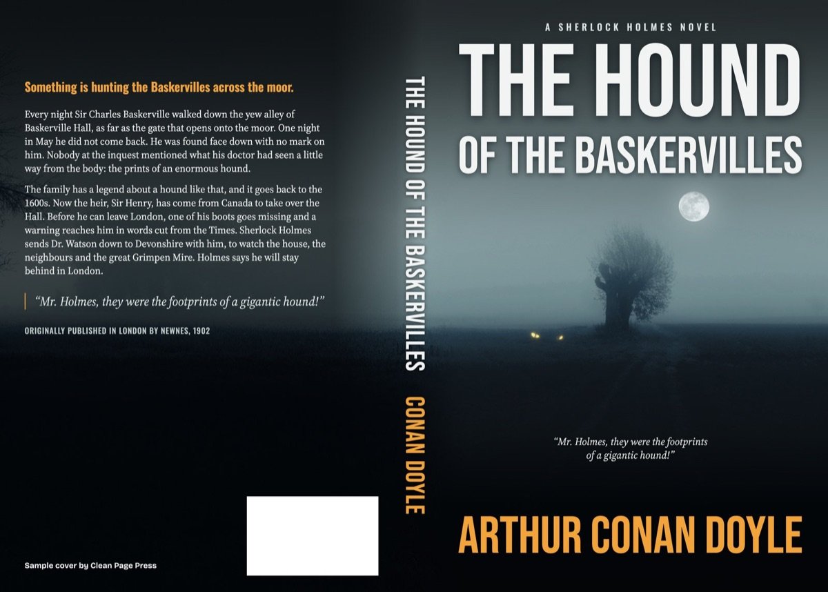 Sample full paperback wrap for The Hound of the Baskervilles, laid flat: back cover with blurb and quote, the spine with the title and author, and the front cover, with a white barcode area. Labelled sample cover by Clean Page Press.